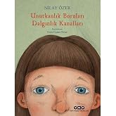 Unutkanlık Boruları Dalgınlık Kanalları