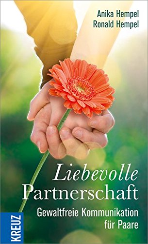 Download Liebevolle Partnerschaft: Gewaltfreie Kommunikation für Paare Download Liebevolle Partnerschaft: Gewaltfreie Kommunikation für Paare