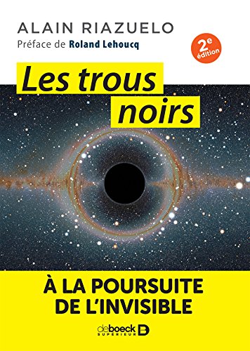 Télécharger Les trous noirs : À la poursuite de l'invisible livre En ligne