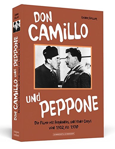 Don Camillo und Peppone: Die Filme mit Fernandel und Gino Cervi von 1952 bis 1970