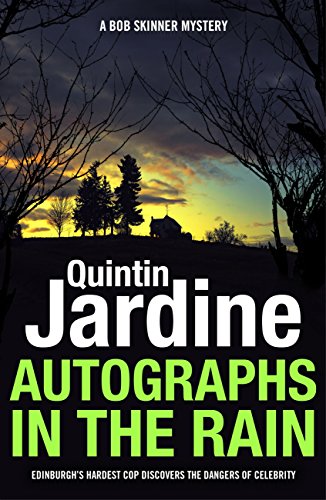Autographs in the Rain (Bob Skinner series, Book 11): A suspenseful crime thriller of celebrity and murder (Bob Skinner Mysteries) (English Edition) livre