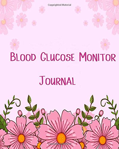 Download Blood Glucose Monitor Journal: Blood Glucose Monitor at Home- Daily Readings for 53 weeks| Blood Sugar & Blood Pressure Log Book for Breakfast, Lunch, Dinner, Snacks| Diabetes/ Glucose -Size 8x10 Download Blood Glucose Monitor Journal: Blood Glucose Monitor at Home- Daily Readings for 53 weeks| Blood Sugar & Blood Pressure Log Book for Breakfast, Lunch, Dinner, Snacks| Diabetes/ Glucose -Size 8x10