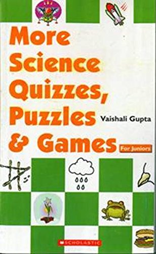 More Science Quizzes Puzzles & Games for Juniors (Brainteasers)