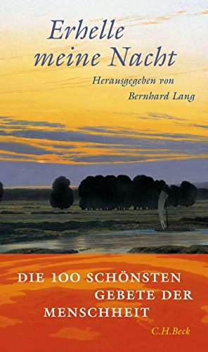 Download Erhelle meine Nacht: Die 100 schönsten Gebete der Menschheit Download Erhelle meine Nacht: Die 100 schönsten Gebete der Menschheit