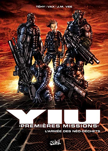 Télécharger Yiu premières missions, tome 1 : L'Armée des néo-déchets Francais PDF