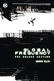 Global Frequency: The Deluxe Edition by Warren Ellis