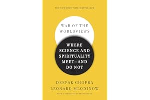 War of the Worldviews: Where Science and Spirituality Meet -- and Do Not