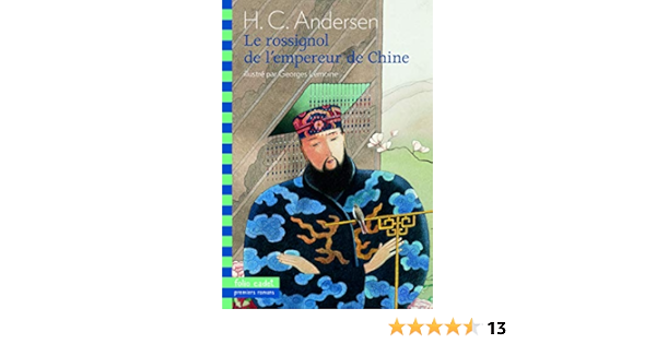 Amazon Fr Le Rossignol De L Empereur De Chine Andersen Hans Christian Lemoine Georges La Chesnais P G Livres Amazon Fr Le Rossignol De L Empereur De Chine Andersen Hans Christian Lemoine Georges La Chesnais P G Livres