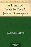 Image de A Hundred Years by Post A Jubilee Retrospect (English Edition)