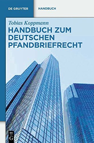Handbuch zum deutschen Pfandbriefrecht (De Gruyter Handbuch)