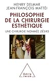 La Philosophie de la chirurgie esthétique: Une chirurgie nommée DÉSIRS