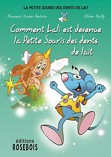 couverture de : Comment Lali est devenue la petite souris des dents de lait