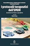 Image de I protocolli terapeutici dell'EMDR. Condizioni di base e specifiche
