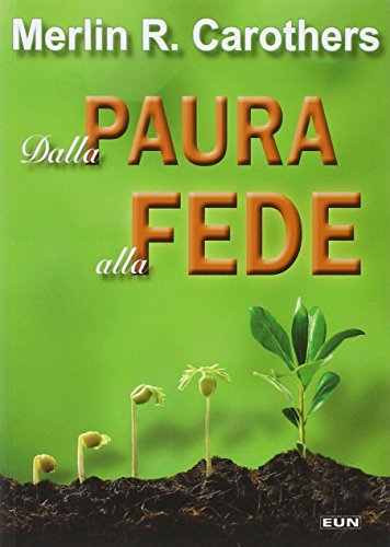 Dalla paura alla fede Dalla paura alla fede