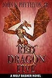 Image de Red Dragon Five (Wolf Dasher Book 2) (English Edition)