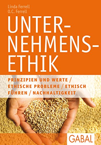 Unternehmensethik: Nachhaltigkeit. Vertrauen. Werte. Transparenz. Umwelt (Essential Managers)