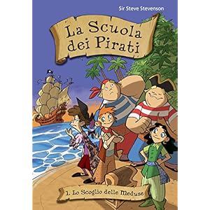 Lo scoglio delle Meduse. La scuola dei pirati. Vol