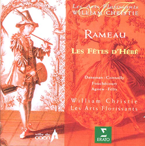 Rameau : Les Fetes d'Hebe ou les talens lyriques
