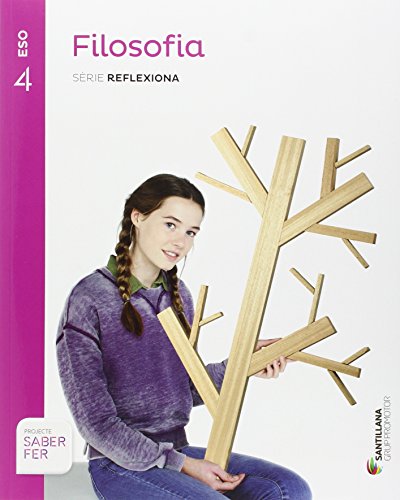 Filosofia serie reflexiona 4 eso saber fer [comunidad catalana]