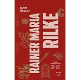 B&uuml;t&uuml;n &Ouml;yk&uuml;leri - Rainer Maria Rilke (Ciltli)