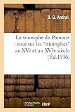 Image de Le triomphe de Pomone : essai sur les triomphes au XVe et au XVIe siècle en Italie: , en France et dans les pays du Nord