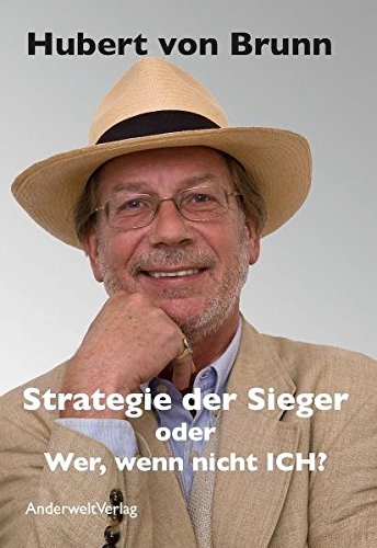Download Strategie der Sieger oder Wer, wenn nicht ICH?: Leitfaden für erfolgreiches Handeln und mehr Lebensfreude Download Strategie der Sieger oder Wer, wenn nicht ICH?: Leitfaden für erfolgreiches Handeln und mehr Lebensfreude