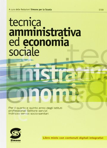 Tecnica amministrativa ed economia sociale. Con e-book. Con espansione online. Per le Scuole superiori libro