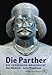 Die Parther: Die vergessene Großmacht. by