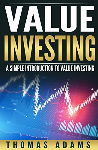 Value Investing: A Simple Introduction to Value Investing (Investing Simplified Book 4) (English Edition)
