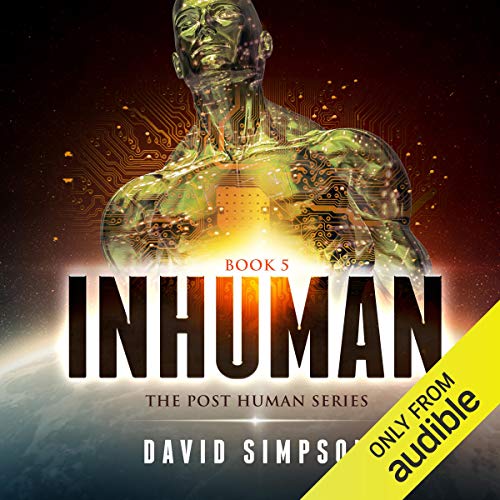 Inhuman: Post-Human Series, Book 5