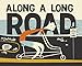 Along a Long Road by 