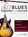 Produktbild Jazz Blues Soloing for Guitar: The Comprehensive Study Guide (Fundamental Changes in Jazz Guitar, Band 3)