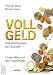 Produktbild Vollgeld: Das Geldsystem der Zukunft. Unser Weg aus der Finanzkrise