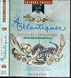 ATLANTIQUES. Cuisines de l'authentique