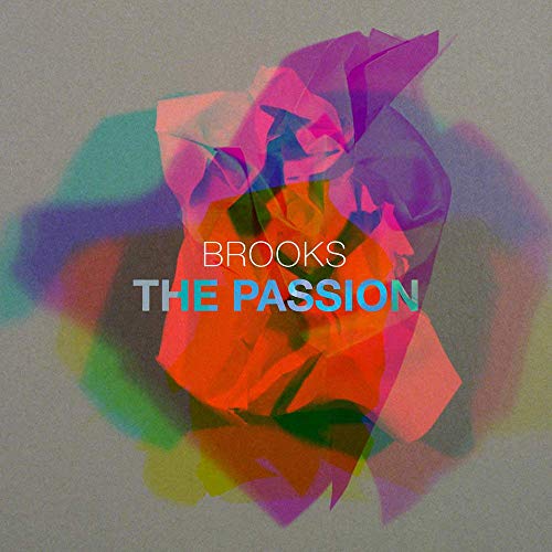 Brooks: The Passion [Bang on a Can All-Stars; Contemporaneous] [Cantaloupe Music: CA21146]