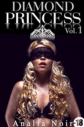 Diamond Princess (Vol. 1): Roman Adulte: (New Romance, Milliardaire, Suspense, Alpha Male, Thriller, Roman Érotique) gratuit