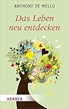 Image de Das Leben neu entdecken (HERDER spektrum)