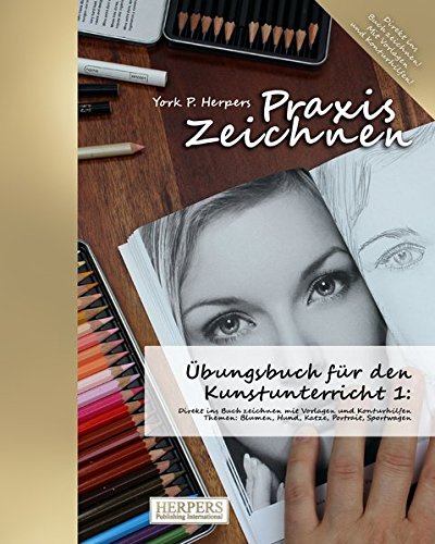 Buy Praxis Zeichnen Bungsbuch F R Den Kunstunterricht 1 Direkt Ins Buch Zeichnen Mit Vorlagen 