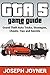 Price comparison product image GTA 5 Game Guide: Grand Theft Auto Tricks, Strategies, Cheats, Tips and Secrets
