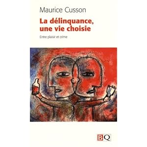 La Delinquance, une Vie Choisie. Entre Plaisir et Crime Livre en Ligne La Delinquance, une Vie Choisie. Entre Plaisir et Crime Livre en Ligne - Telecharger Ebook