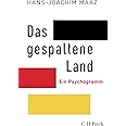 Das gespaltene Land: Ein Psychogramm (Beck Paperback)