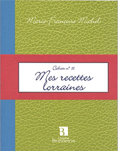Download Mes recettes lorraines Download Mes recettes lorraines