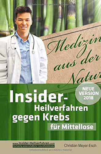 Preisvergleich Produktbild Insider-Heilverfahren gegen Krebs für Mittellose: 38 bezahlbare alternative Krebstherapien, trotz schmalem Budget