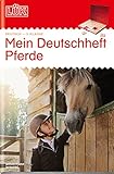 LÜK-Übungshefte / Deutsch: LÜK: 3. Klasse - Deutsch: Mein Deutschheft Pferde by 