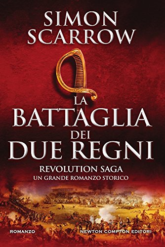 La battaglia dei due regni. Revolution saga: 1 libro
