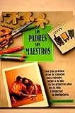 Image de Padres son los maestros, los