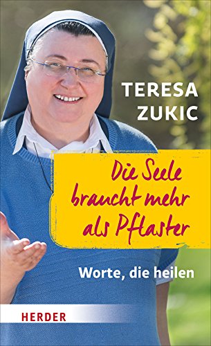 Download Die Seele braucht mehr als Pflaster: Worte, die heilen Download Die Seele braucht mehr als Pflaster: Worte, die heilen