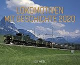 Lokomotiven mit Geschichte 2020: Legendäre Baureihen der Deutschen Staatseisenbahnen by