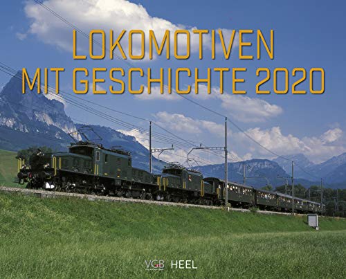 Lokomotiven mit Geschichte 2020: Legendäre Baureihen der Deutschen Staatseisenbahnen