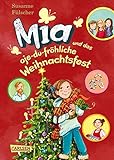 Mia 12: Mia und das oje-du-fröhliche Weihnachtsfest (12) by 